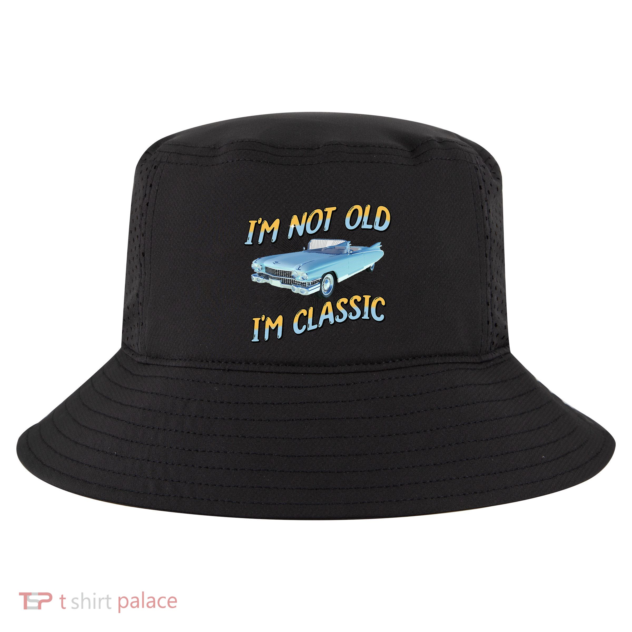 IM Not Old IM Classic Cool Comfort Performance Bucket Hat
