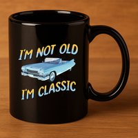 IM Not Old IM Classic 11oz C Handle Ceramic Mug