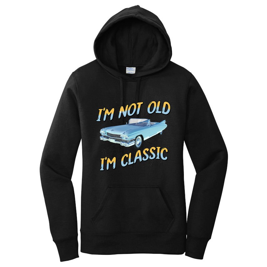 IM Not Old IM Classic Women's Pullover Hoodie