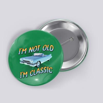 IM Not Old IM Classic Button