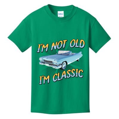 IM Not Old IM Classic Kids T-Shirt