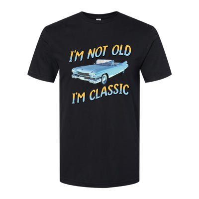 IM Not Old IM Classic Softstyle® CVC T-Shirt