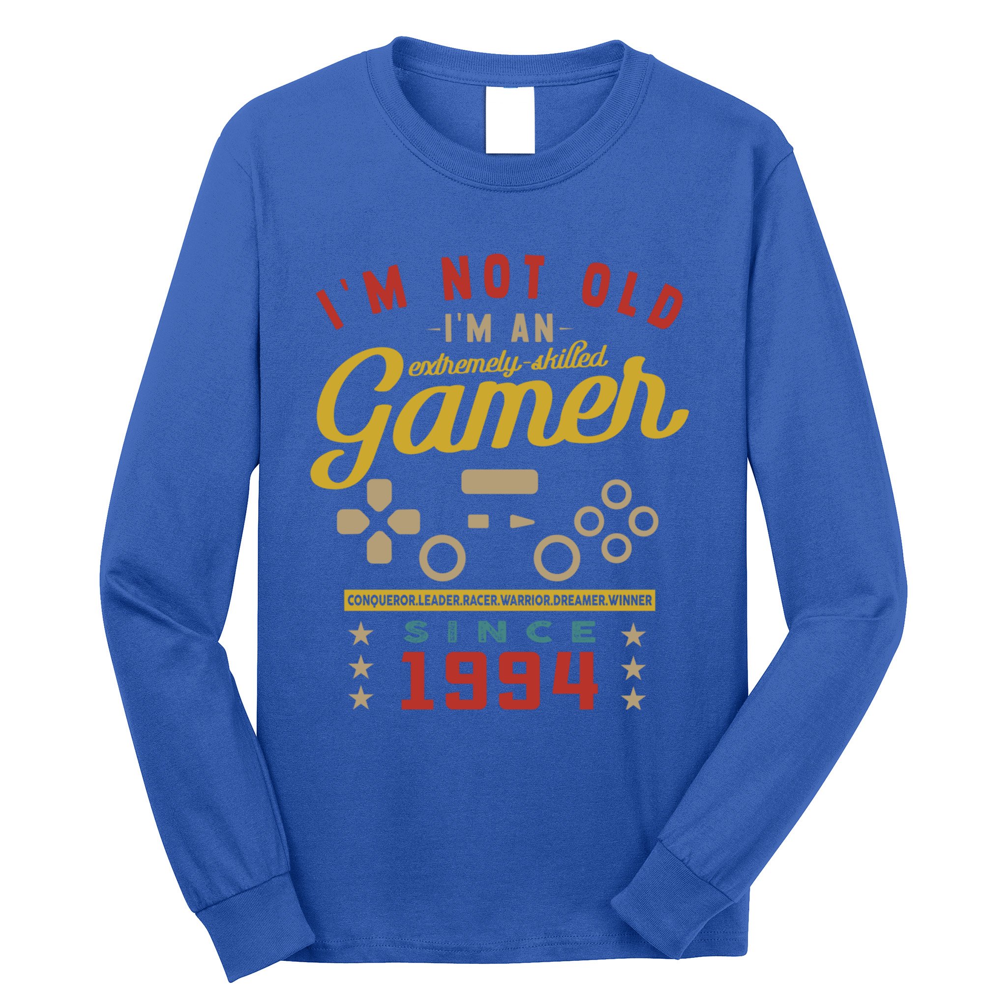 IM Not Old IM A Skilled Gamer 1994 Videogame Gaming Gift Long Sleeve Shirt