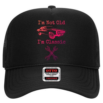 Im Not Old Im Classic Cool Car Graphic Retired Dad Grandpa Cool Gift Trucker Hat