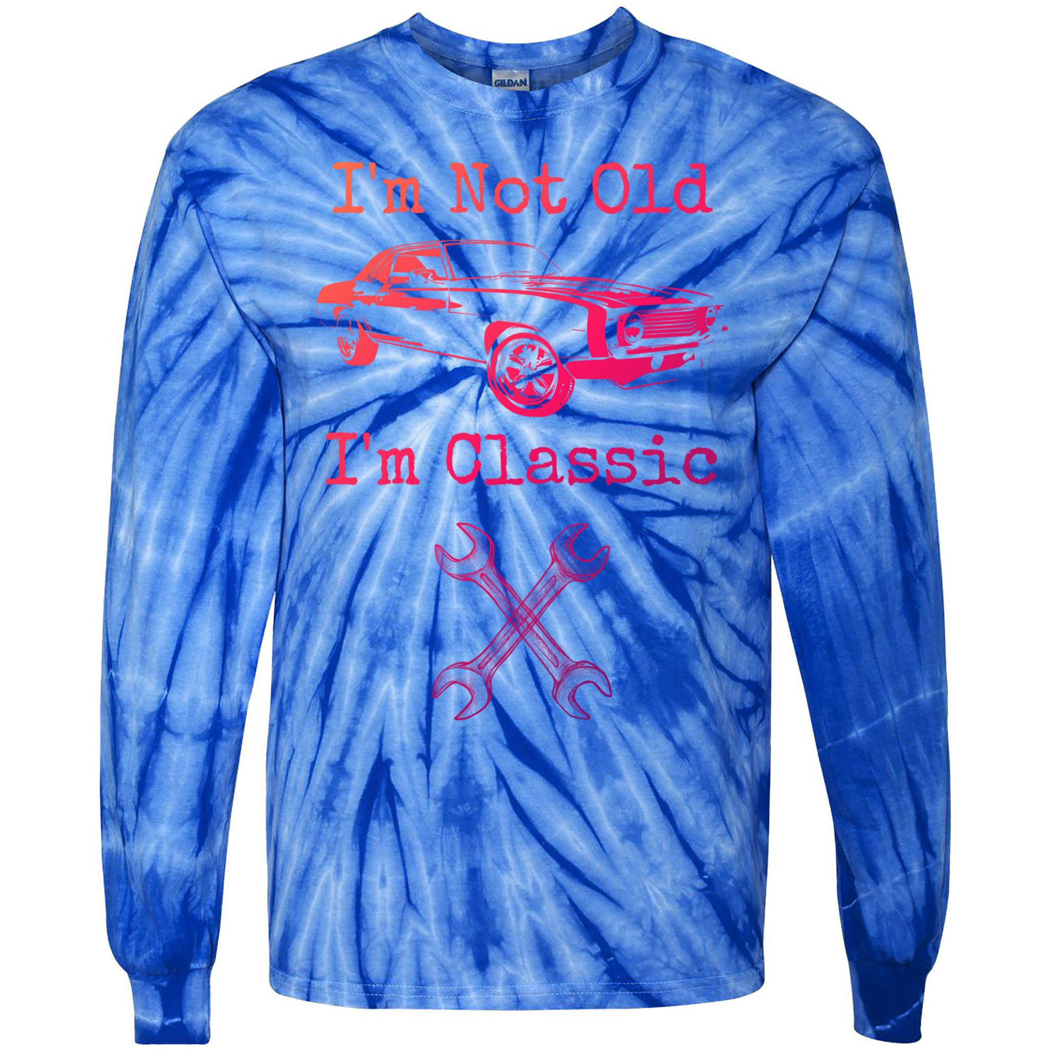Im Not Old Im Classic Cool Car Graphic Retired Dad Grandpa Cool Gift Tie-Dye Long Sleeve Shirt