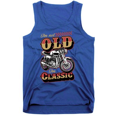 I'm Not Old I'm Classic Funny Motorcycle Biker Grandpa Cool Gift Tank Top