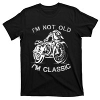 IM Not Old IM Classic Funny Motorcycle Graphic T-Shirt