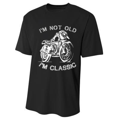 IM Not Old IM Classic Funny Motorcycle Graphic Performance Sprint T-Shirt