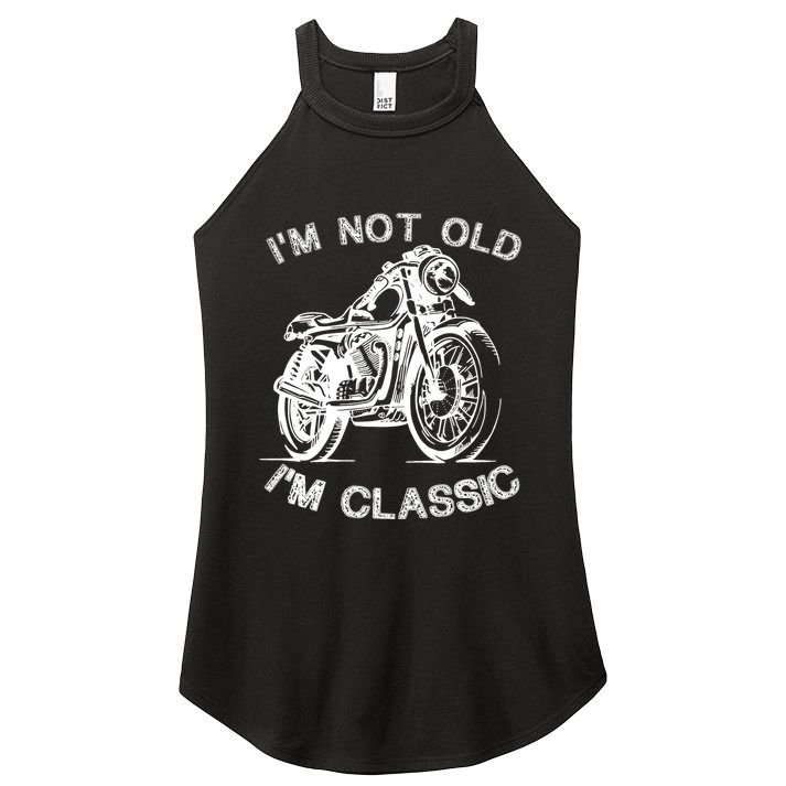 IM Not Old IM Classic Funny Motorcycle Graphic Women's Perfect Tri Rocker Tank