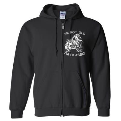 IM Not Old IM Classic Funny Motorcycle Graphic Full Zip Hoodie