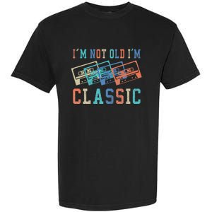 I'm Not Old Im Classic Grandpa Dad Birthday Gifts Rock Music Garment-Dyed Heavyweight T-Shirt