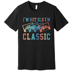 I'm Not Old Im Classic Grandpa Dad Birthday Gifts Rock Music Premium T-Shirt