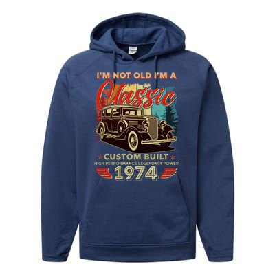 50th Birthday Im Not Old Im A Classic 1974 Custom Built Performance Fleece Hoodie