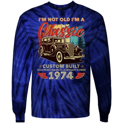 50th Birthday Im Not Old Im A Classic 1974 Custom Built Tie-Dye Long Sleeve Shirt