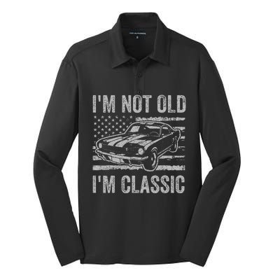 I'm Not Old I'm Classic Car Birthday Dad Grandpa Silk Touch Performance Long Sleeve Polo