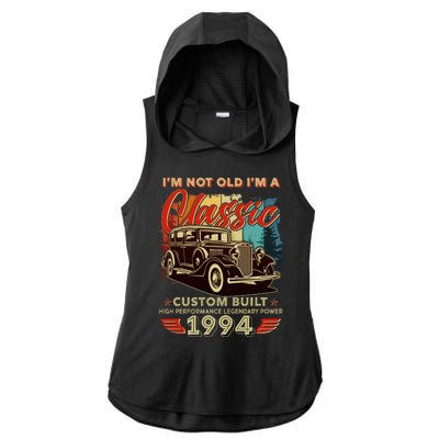 30th Birthday Im Not Old Im A Classic 1994 Custom Built Ladies PosiCharge Tri-Blend Wicking Draft Hoodie Tank