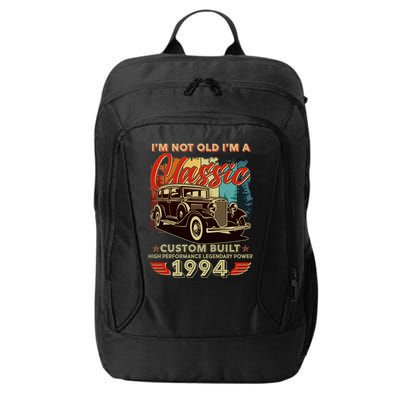 30th Birthday Im Not Old Im A Classic 1994 Custom Built City Backpack