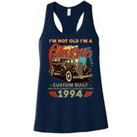 30th Birthday Im Not Old Im A Classic 1994 Custom Built Women's Racerback Tank