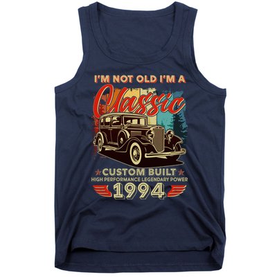30th Birthday Im Not Old Im A Classic 1994 Custom Built Tank Top