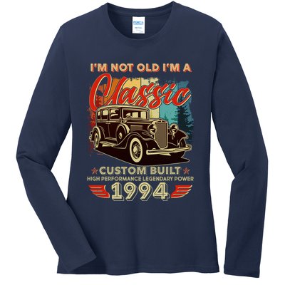 30th Birthday Im Not Old Im A Classic 1994 Custom Built Ladies Long Sleeve Shirt