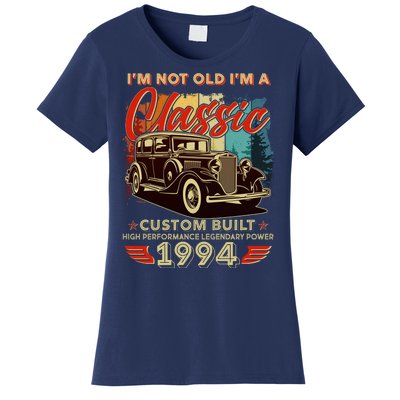 30th Birthday Im Not Old Im A Classic 1994 Custom Built Women's T-Shirt