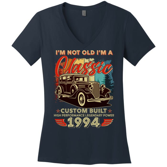 30th Birthday Im Not Old Im A Classic 1994 Custom Built Women's V-Neck T-Shirt