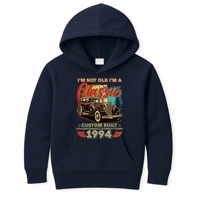 30th Birthday Im Not Old Im A Classic 1994 Custom Built Kids Hoodie