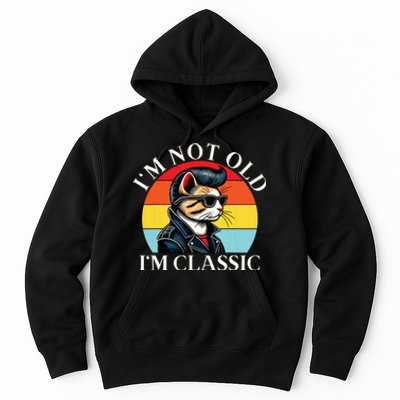 IM Not Old IM Classic Retro Vintage Funny Cat Lover Meme Hoodie