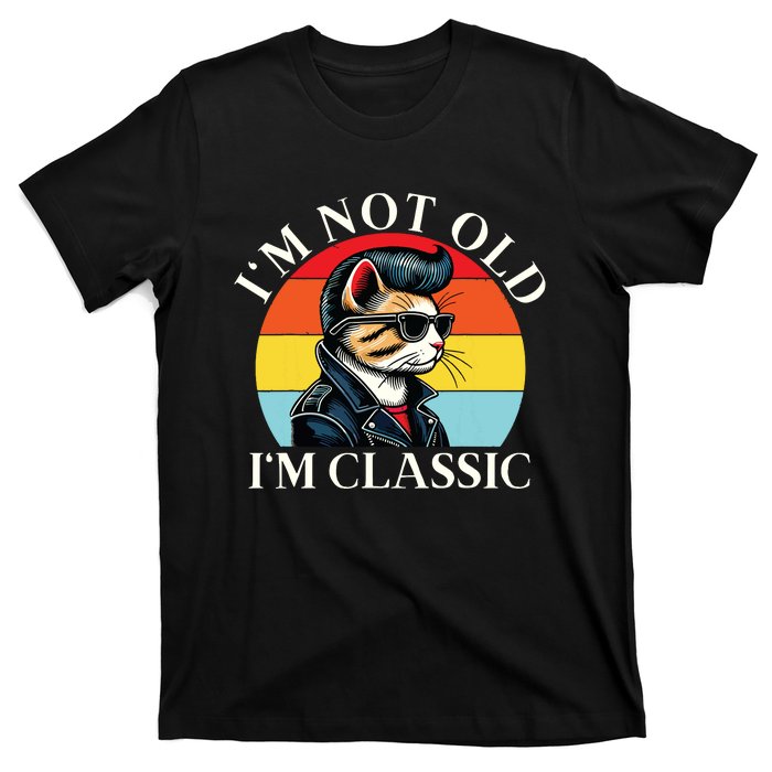 IM Not Old IM Classic Retro Vintage Funny Cat Lover Meme T-Shirt