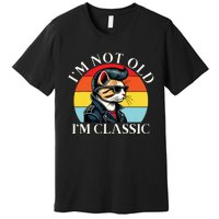 IM Not Old IM Classic Retro Vintage Funny Cat Lover Meme Premium T-Shirt