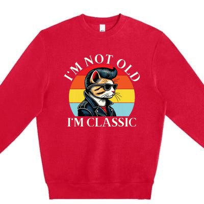 IM Not Old IM Classic Retro Vintage Funny Cat Lover Meme Premium Crewneck Sweatshirt