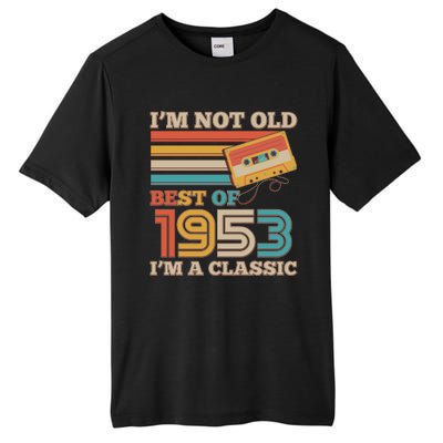 I'm Not Old Best Of 1953 I'm A Classic 70th Birthday Tall Fusion ChromaSoft Performance T-Shirt