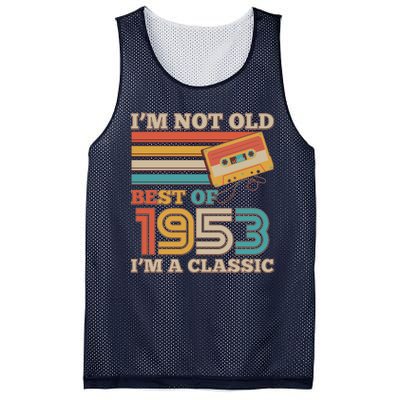 I'm Not Old Best Of 1953 I'm A Classic 70th Birthday Mesh Reversible Basketball Jersey Tank