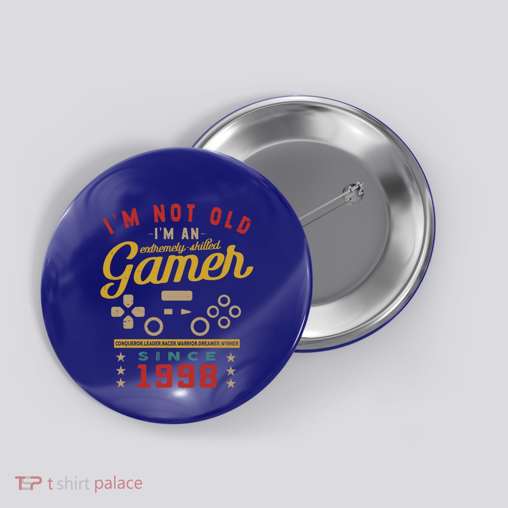 IM Not Old IM A Skilled Gamer 1998 Videogame Gaming Gift Button
