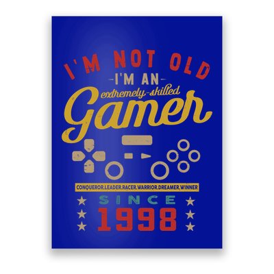 IM Not Old IM A Skilled Gamer 1998 Videogame Gaming Gift Poster