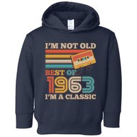 I'm Not Old Best Of 1963 I'm A Classic 60th Birthday Toddler Hoodie