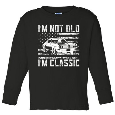 Im Not Old Im Classic Car Vintage Dad Fathers Day Toddler Long Sleeve Shirt