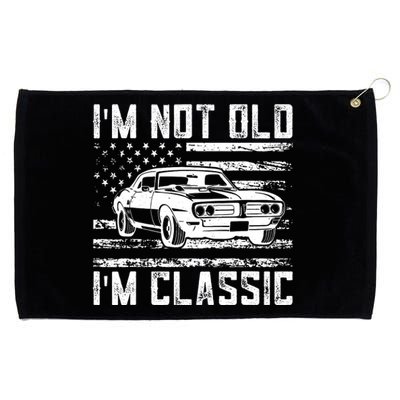 Im Not Old Im Classic Car Vintage Dad Fathers Day Grommeted Golf Towel