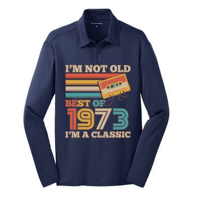 I'm Not Old Best Of 1973 I'm A Classic 50th Birthday Silk Touch Performance Long Sleeve Polo