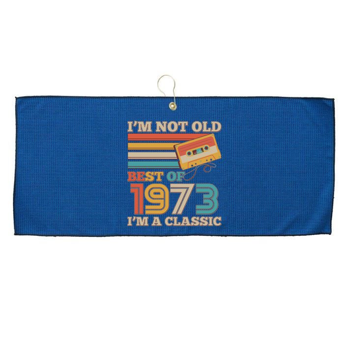 I'm Not Old Best Of 1973 I'm A Classic 50th Birthday Large Microfiber Waffle Golf Towel