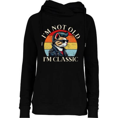 IM Not Old IM Classic Retro Funny Cat Lover Womens Funnel Neck Pullover Hood