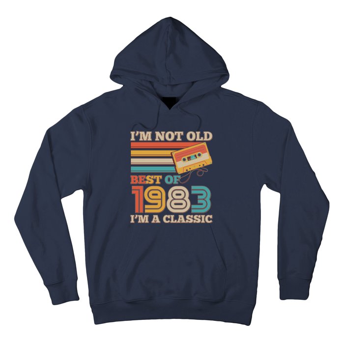 I'm Not Old Best Of 1983 I'm A Classic 40th Birthday Hoodie