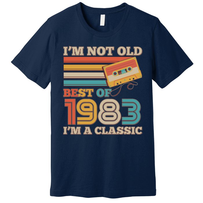 I'm Not Old Best Of 1983 I'm A Classic 40th Birthday Premium T-Shirt