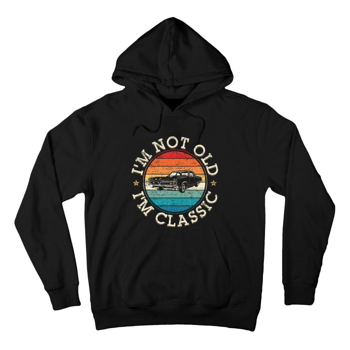 Im Not Old Im Classic Funny Car Christmas Birthday  Hoodie