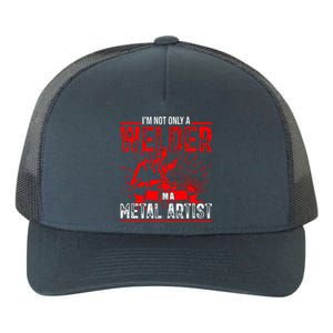 I'm Not Only A Welder I'm A Metal Artist Tig Tack Welder Premium Yupoong Adult 5-Panel Trucker Hat