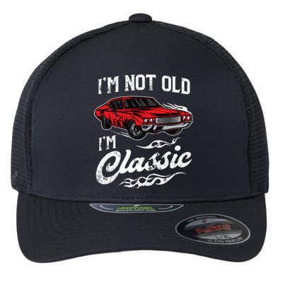 IM Not Old IM Classic Vintage Muscle Car Lover Gift Flexfit Unipanel Trucker Cap