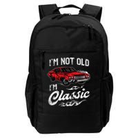 IM Not Old IM Classic Vintage Muscle Car Lover Gift Daily Commute Backpack