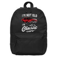 IM Not Old IM Classic Vintage Muscle Car Lover Gift 16 in Basic Backpack