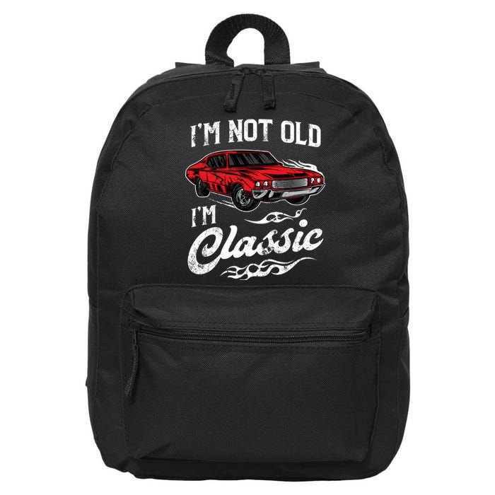 IM Not Old IM Classic Vintage Muscle Car Lover Gift 16 in Basic Backpack