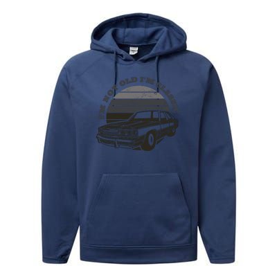 I'm Not Old I'm Classic Vintage Car Performance Fleece Hoodie